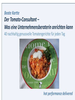 cover image of Der Tomato-Consultant – Was eine Unternehmensberaterin anrichten kann